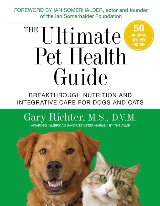 The Ultimate Pet Health Guide: Breakthrough Nutrition and...