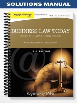 SolutionsManualforCengageAdvantageBooksBusinessLawTodayTheEssentialsTextandSummarizedCases10thEditionbyMiller