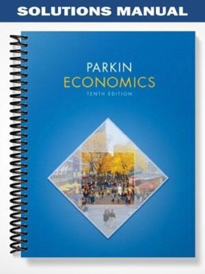 SolutionsManualforEconomicsandMyEconLabwithPearsoneTextInstantAccessandMyEconLabValuepackAccessCardCompon