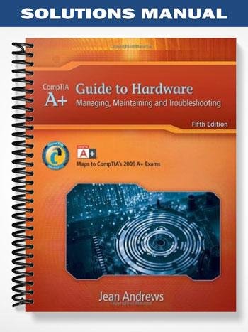 Solutions_Manual_for_A-_Guide_to_Hardware_Managing_Maintaining_and_Troubleshooting_5th_Edition_by_Jean_Andrews.jpg