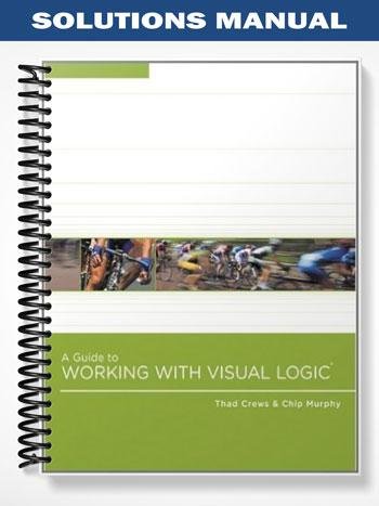 Solutions_Manual_for_A_Guide_to_Working_With_Visual_Logic_1st_Edition_by_Crews.jpg