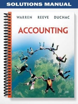 Solutions Manual for Accounting 22nd Edition by Warren