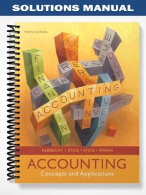 Solutions Manual for Accounting Concepts and Applications 10th Edition by Albrecht