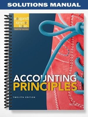 Solutions Manual for Accounting Principles 12th Edition by Weygandt