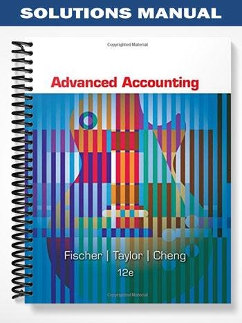 Solutions_Manual_for_Advanced_Accounting_12th_Edition_by_Fischer.jpg