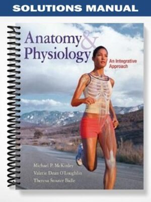 Solutions Manual for Anatomy & Physiology 1st Edition by McKinley