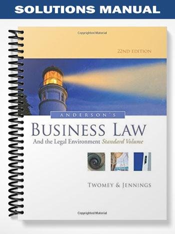 Solutions_Manual_for_Andersons_Business_Law_and_the_Legal_Environment_Standard_Volume_22nd_Edition_by_Twomey.jpg