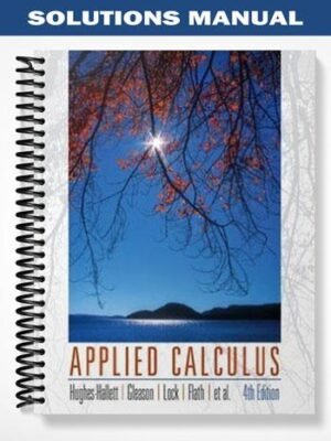 Solutions Manual for Applied Calculus 4th Edition by Hughes-Hallett