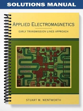 Solutions_Manual_for_Applied_Electromagnetics_Early_Transmission_Lines_Approach_1st_Edition_by_Wentworth.jpg