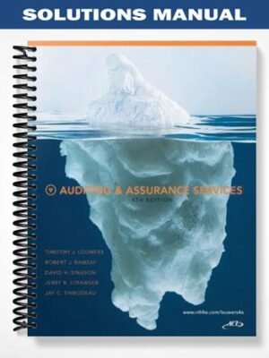 Solutions Manual for Auditing and Assurance Services 4th Edition by Louwers