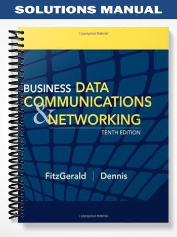 Solutions_Manual_for_Business_Data_Communications_and_Networking_10th_Edition_by_FitzGerald.jpg