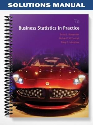 Solutions Manual for Business Statistics in Practice 7th Edition by Bowerman
