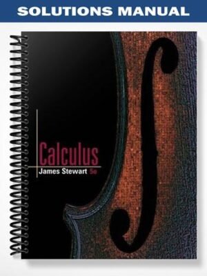 Solutions Manual for Calculus 5th Edition by James Stewart