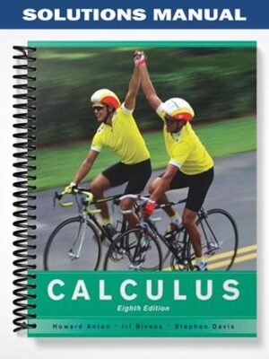 Solutions Manual for Calculus Late Transcendentals Combined 8th Edition by Anton