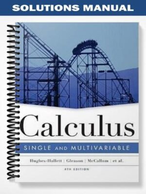 Solutions Manual for Calculus Multivariable 4th Edition by McCallum