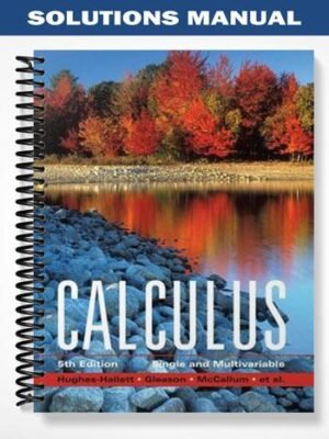 Solutions Manual for Calculus Single and Multivariable 5th Edition by Hughes-Hallett