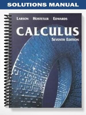 Solutions Manual for Calculus With Analytic Geometry 7th Edition by Larson