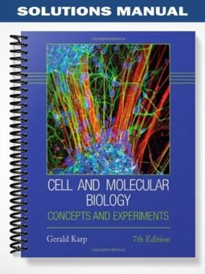 Solutions Manual for Cell and Molecular Biology Concepts and Experiments 7th Edition by Karp