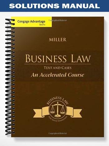 Solutions_Manual_for_Cengage_Advantage_Books_Business_Law_Text__Cases_An_Accelerated_Course_1st_Edition_by_Miller.jpg