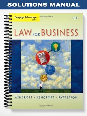 Solutions_Manual_for_Cengage_Advantage_Books_Law_for_Business_18th_Edition_by_Ashcroft.jpg