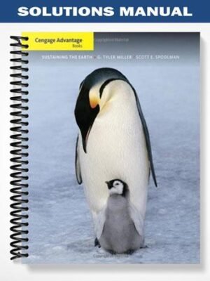 Solutions Manual for Cengage Advantage Books Sustaining the Earth 9th Edition by Tyler Miller