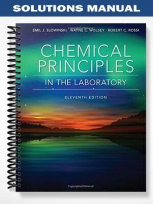 Solutions Manual for Chemical Principles in the Laboratory 11th Edition by Slowinski