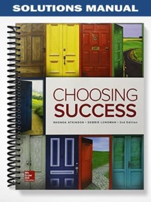 Solutions Manual for Choosing Success 2nd Edition by Atkinson