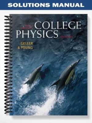 Solutions Manual for College Physics 8th Edition by Young