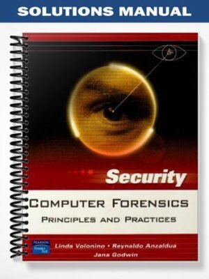 Solutions Manual for Computer Forensics Principles and Practices 1st Edition by Volonino