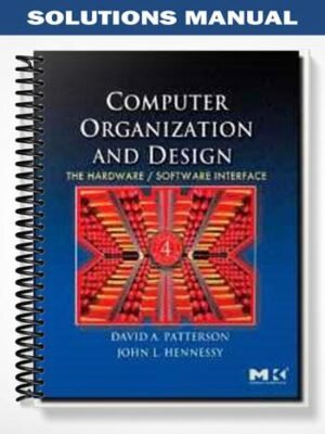 Solutions Manual for Computer Organization and Design 4th Edition by David Patterson