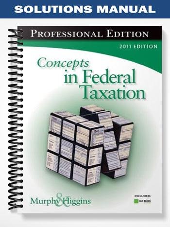Solutions_Manual_for_Concepts_in_Federal_Taxation_2011_18th_Edition_by_Murphy.jpg