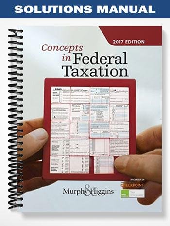 Solutions_Manual_for_Concepts_in_Federal_Taxation_2017_24th_Edition_by_Murphy.jpg