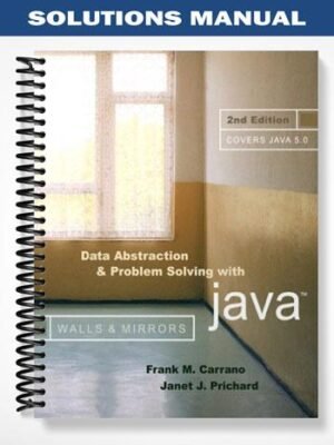 Solutions Manual for Data Abstraction and Problem Solving with Java 2nd Edition by Carrano