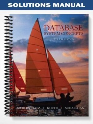 Solutions Manual for Database System Concepts 5th Edition by Silberschatz