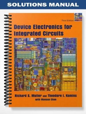 Solutions Manual for Device Electronics for Integrated Circuits 3rd Edition by Richard S