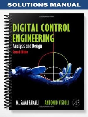 Solutions Manual for Digital Control Engineering Analysis and Design 2nd Edition by Fadali