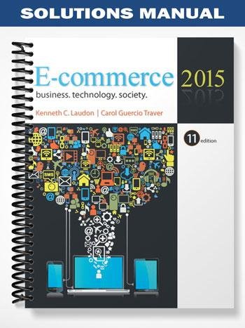 Solutions_Manual_for_E-Commerce_2015_11th_Edition_by_Laudon.jpg
