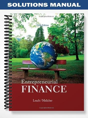 Solutions_Manual_for_Entrepreneurial_Finance_5th_Edition_by_Leach.jpg