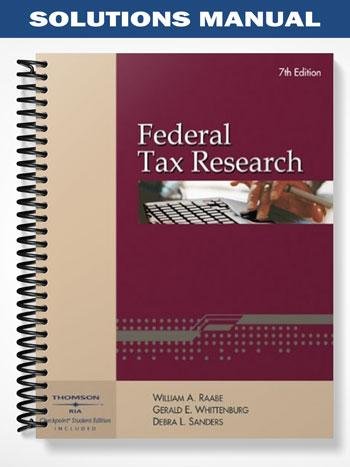 Solutions_Manual_for_Federal_Tax_Research_7th_Edition_by_Raabe.jpg