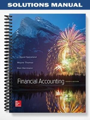 Solutions Manual for Financial Accounting 4th Edition by Spiceland