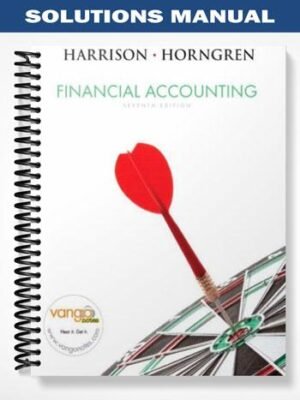 Solutions Manual for Financial Accounting 7th Edition by Harrison