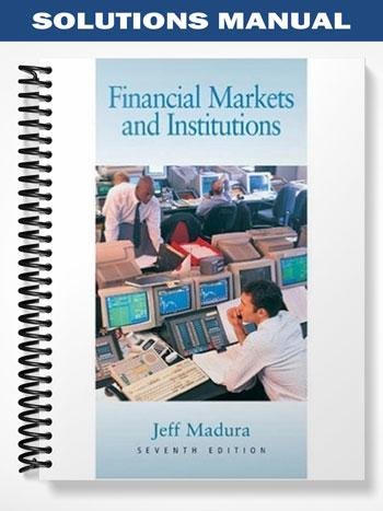 Solutions_Manual_for_Financial_Markets_and_Institutions_7th_Edition_by_Jeff_Madura.jpg