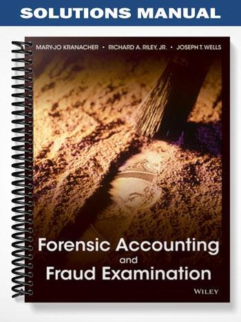 Solutions_Manual_for_Forensic_Accounting_and_Fraud_Examination_1st_Edition_by_Kranacher.jpg