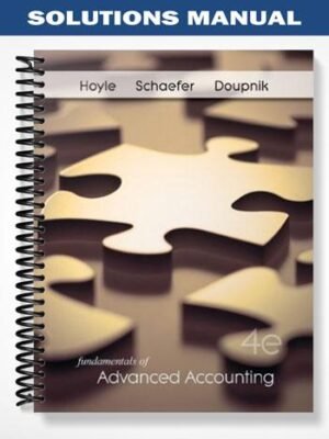 Solutions Manual for Fundamentals of Advanced Accounting 4th Edition by Hoyle