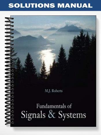 Solutions_Manual_for_Fundamentals_of_Signals_and_Systems_1st_Edition_by_Roberts.jpg