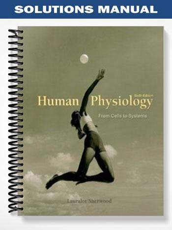Solutions_Manual_for_Human_Physiology_From_Cells_to_Systems_6th_Edition_by_Lauralee_Sherwood.jpg
