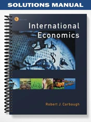 Solutions_Manual_for_International_Economics_9th_Edition_by_Robert_J.jpg