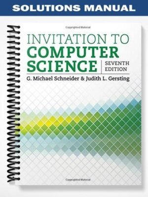 Solutions Manual for Invitation to Computer Science 7th Edition by Schneider