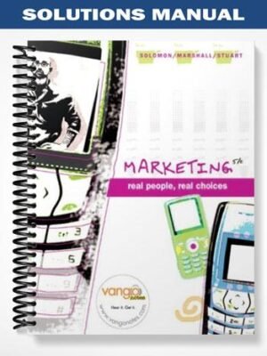 Solutions Manual for Marketing Real People Real Choices 5th Edition by Solomon