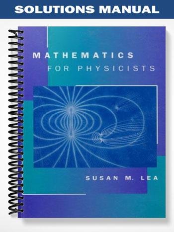 Solutions_Manual_for_Mathematics_for_Physicists_1st_Edition_by_Susan_Lea.jpg